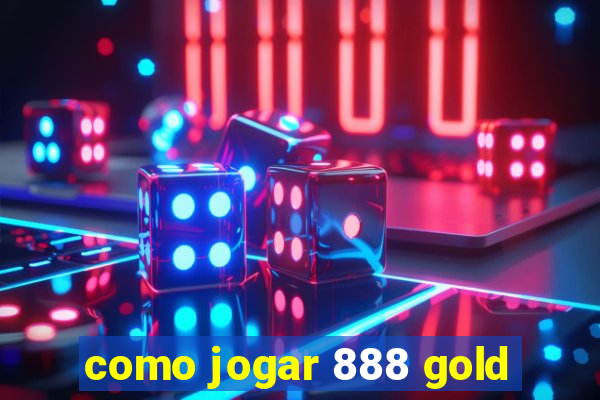 como jogar 888 gold